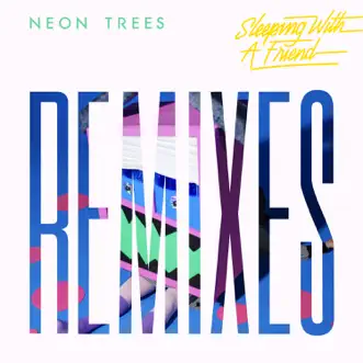 Download Sleeping With a Friend (ASTR Remix) Neon Trees MP3