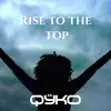 Rise to the Top - Single album lyrics, reviews, download