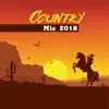 Country Mix 2018: Top 100, Easy Listening, Best Instrumental Background Music for Relaxation album lyrics, reviews, download