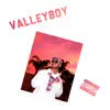 Valleyboy - Single album lyrics, reviews, download