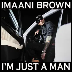 Im Just a Man - EP by Imaani Brown album reviews, ratings, credits