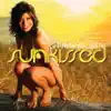 Sunkissed album lyrics, reviews, download