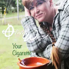 Your Cigarette - Single by Olivia West album reviews, ratings, credits