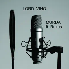 Murda (feat. Rukus) - Single by Lord Vino album reviews, ratings, credits