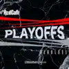 Playoffs (feat. Fabolous) - Single album lyrics, reviews, download