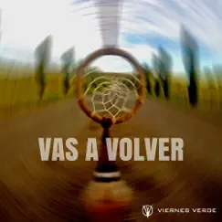 Vas a Volver (feat. Ugo Rodriguez) Song Lyrics