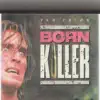 Born Killer (Original Motion Picture Soundtrack) [feat. Steven McClintock] album lyrics, reviews, download