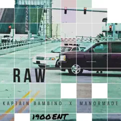 Raw (feat. Manormade) Song Lyrics