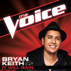 It Will Rain (The Voice Performance) - Single by Bryan Keith album reviews, ratings, credits