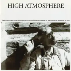 High Atmosphere: Ballads and Banjo Tunes From Virginia and North Carolina by Various Artists album reviews, ratings, credits