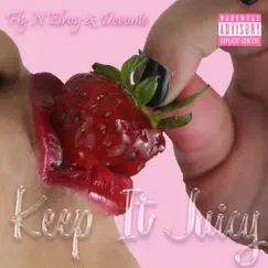 Keep It Juicy - Single by Fly N Elroy & Devonte album reviews, ratings, credits