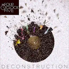 Deconstruction by The Four O'Clock Five album reviews, ratings, credits