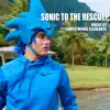 Sonic to the Rescue! (Original Soundtrack) - Single album lyrics, reviews, download