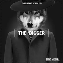 The Digger - Single by Carlos Mendes & Saulo Pisa album reviews, ratings, credits