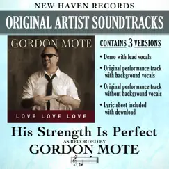 His Strength is Perfect (Original Performance Track Without Background Vocals) Song Lyrics