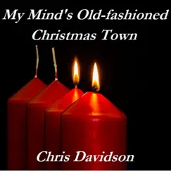 My Mind's Old-Fashioned Christmas Town Song Lyrics