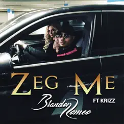 Zeg Me (feat. Krizz) - Single by Brandon Romeo album reviews, ratings, credits