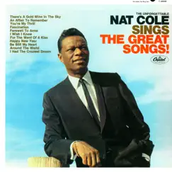 The Unforgettable Nat King Cole Sings the Great Songs by Nat 
