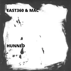 Hunned - Single by East360 & Mac album reviews, ratings, credits
