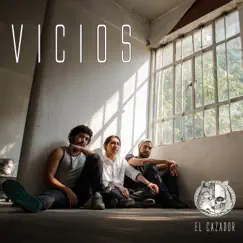 Vicios - Single by El Cazador album reviews, ratings, credits