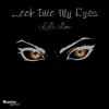 Look into My Eyes - Single album lyrics, reviews, download