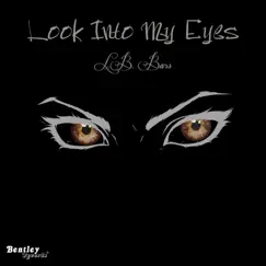 Look into My Eyes - Single by L.B. Bars album reviews, ratings, credits