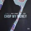 Chop My Money (feat. Krept & Konan, Loski & ZieZie) - Single album lyrics, reviews, download