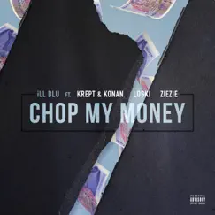 Chop My Money (feat. Krept & Konan, Loski & ZieZie) Song Lyrics