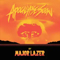 Apocalypse Soon - EP by Major Lazer album reviews, ratings, credits