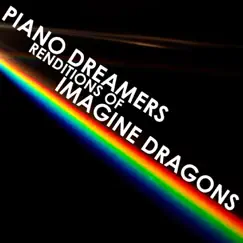 Piano Dreamers Renditions of Imagine Dragons (Instrumental) by Piano Dreamers album reviews, ratings, credits