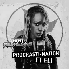 Procrasti-Nation (feat. ELi) - Single by Beat Assassins album reviews, ratings, credits