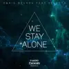 We Stay Alone (feat. Selecta) - Single album lyrics, reviews, download
