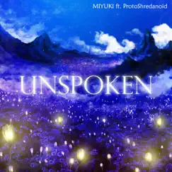Unspoken (feat. ProtoShredanoid) Song Lyrics