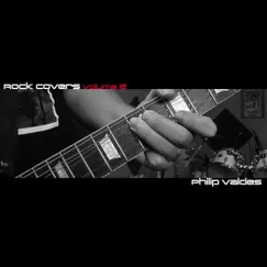 Rock Covers, Vol. 2 - EP by Philip Valdes album reviews, ratings, credits