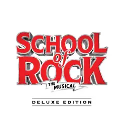School of Rock: The Musical (Original Cast Recording) [Deluxe Edition] by Andrew Lloyd Webber album reviews, ratings, credits