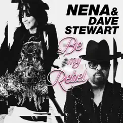 Be My Rebel - Single by Nena & Dave Stewart album reviews, ratings, credits