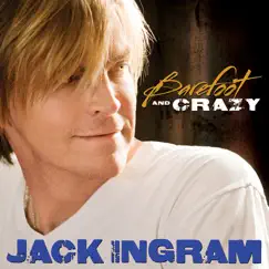 Barefoot and Crazy (Double Dog Dare Ya Mix) - Single by Jack Ingram album reviews, ratings, credits