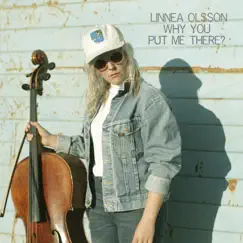 Why you put me there? - Single by Linnea Olsson album reviews, ratings, credits