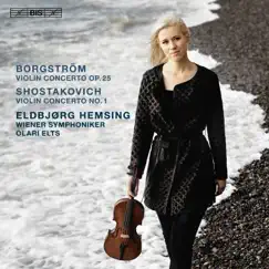 Borgström & Shostakovich: Violin Concertos by Eldbjørg Hemsing, Vienna Symphony & Olari Elts album reviews, ratings, credits