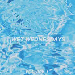 Wet Wednesdays, Vol. 1 by K.O.N.G. album reviews, ratings, credits