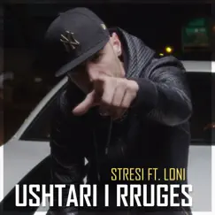 Ushtari i Rruges (feat. Loni) Song Lyrics