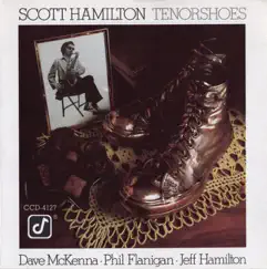 Tenorshoes by Scott Hamilton album reviews, ratings, credits