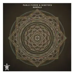 Pablo Fierro & Ninetoes - Mandala - Single by Pablo Fierro & Ninetoes album reviews, ratings, credits