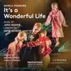 Jake Heggie: It's a Wonderful Life (Live) album lyrics, reviews, download