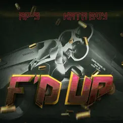 F****d Up (feat. Ap.9) - Single by Kata Boy album reviews, ratings, credits