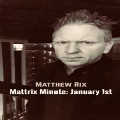 Mattrix Minute: January 1st. - Single by Matthew Rix album reviews, ratings, credits