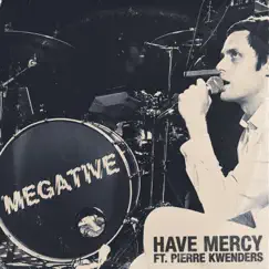Have Mercy (feat. Pierre Kwenders) - Single by Megative album reviews, ratings, credits