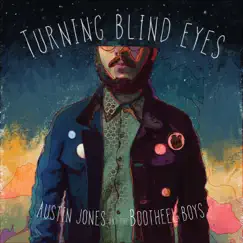 Turning Blind Eyes by Austin Jones and the Bootheel Boys album reviews, ratings, credits
