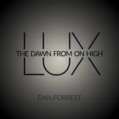 Lux: The Dawn from on High: IV. Gloria in Excelsis (Live) Song Lyrics