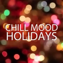 Holidays - Single by Chill Mood album reviews, ratings, credits